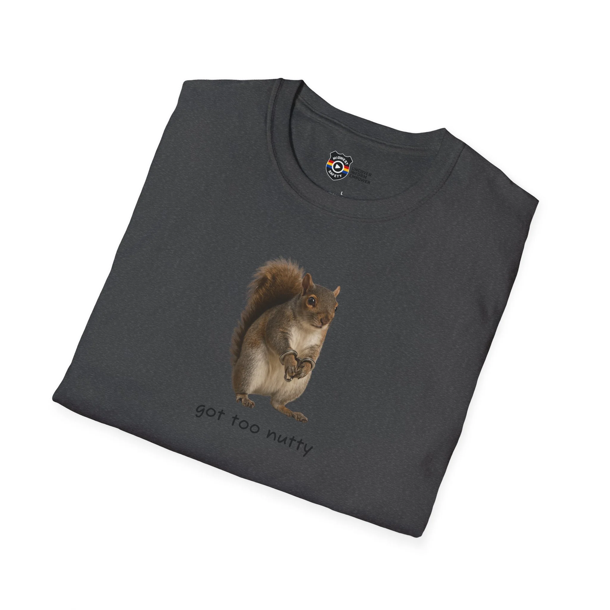 Got Too Nutty Unisex Softstyle Police Silly T-Shirt - Fun & Quirky Graphic Tee - Image 32